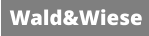 Wald&Wiese